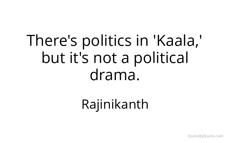Preview image for this quote by Rajinikanth