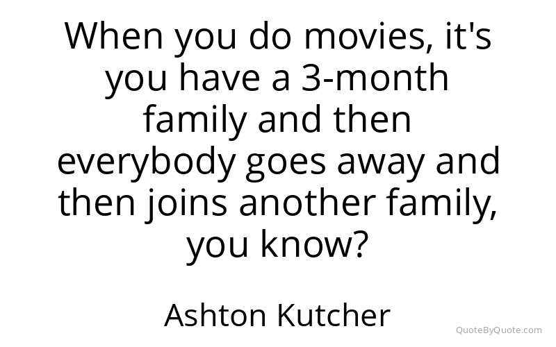 Preview image for this quote by Ashton Kutcher