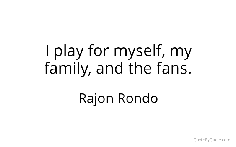 Preview image for this quote by Rajon Rondo