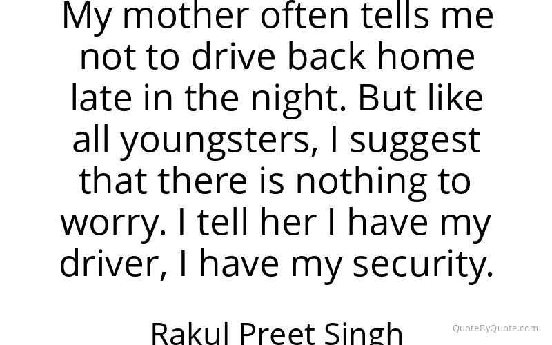 Preview image for this quote by Rakul Preet Singh