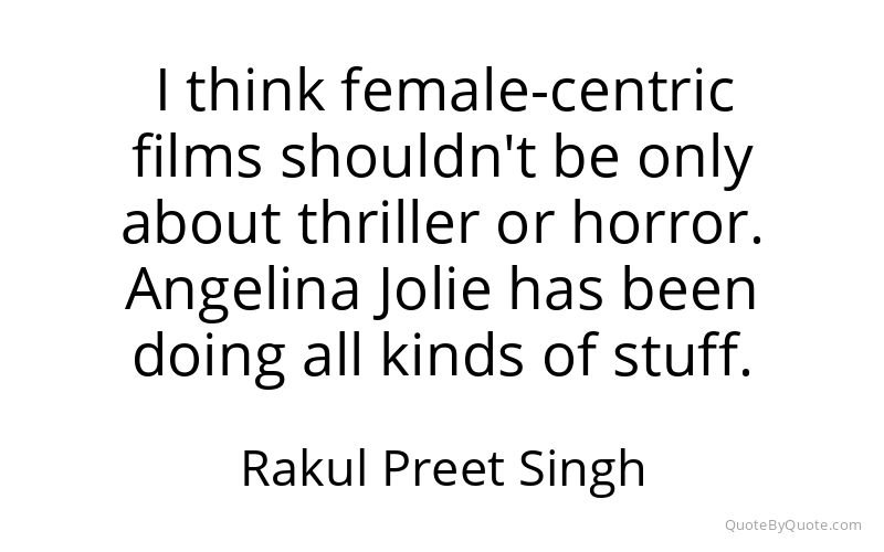 Preview image for this quote by Rakul Preet Singh