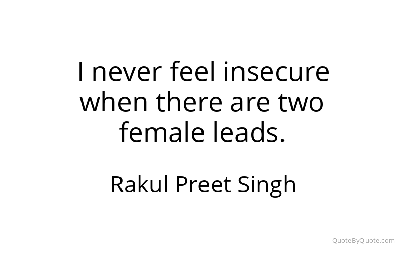 Preview image for this quote by Rakul Preet Singh