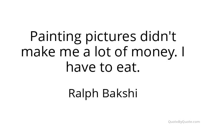 Preview image for this quote by Ralph Bakshi