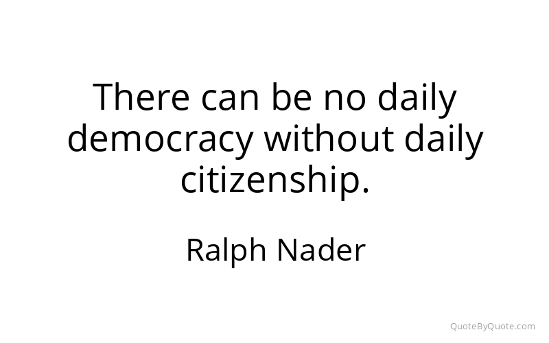 Preview image for this quote by Ralph Nader
