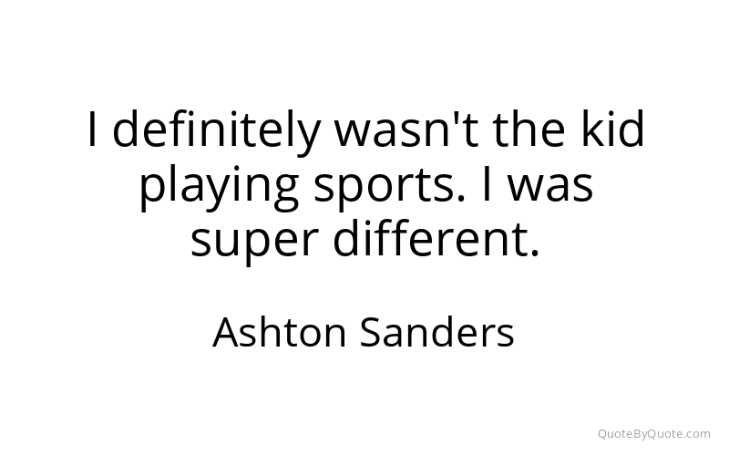 Preview image for this quote by Ashton Sanders