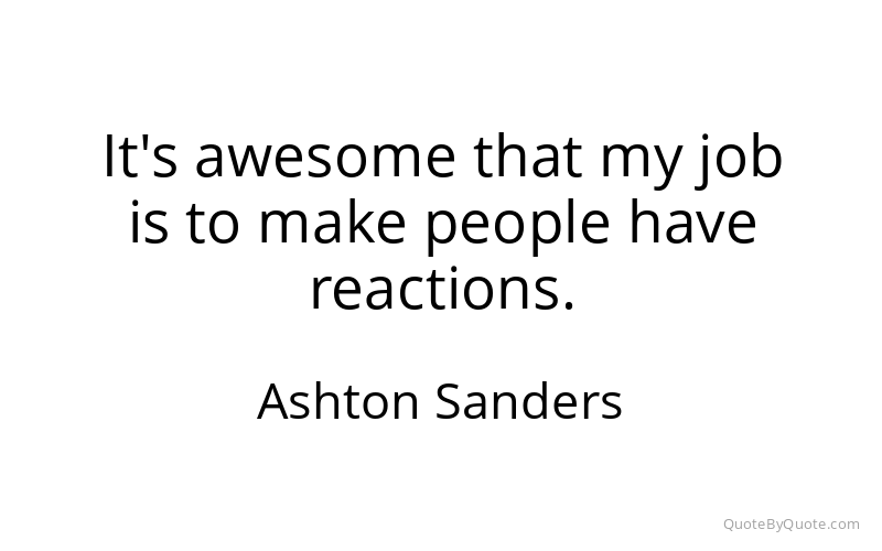 Preview image for this quote by Ashton Sanders
