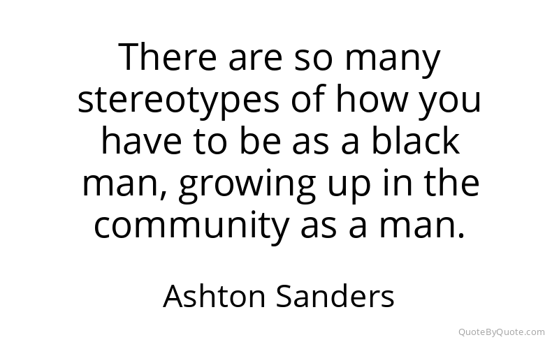 Preview image for this quote by Ashton Sanders