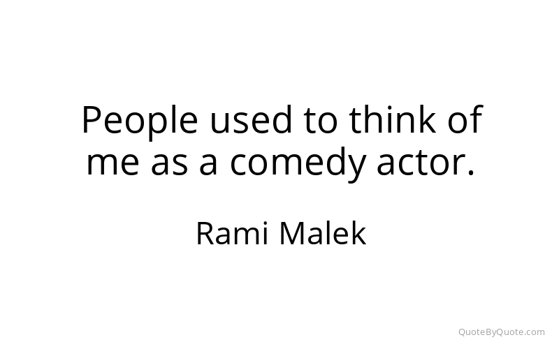 Preview image for this quote by Rami Malek