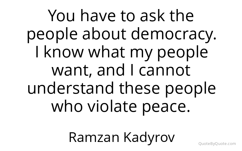 Preview image for this quote by Ramzan Kadyrov