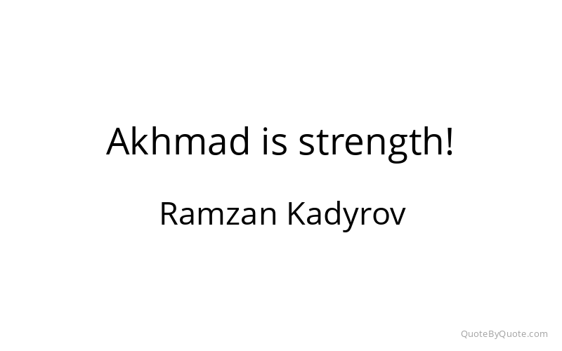 Preview image for this quote by Ramzan Kadyrov