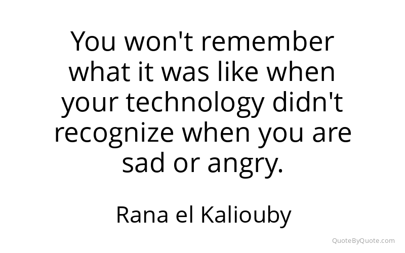 Preview image for this quote by Rana el Kaliouby