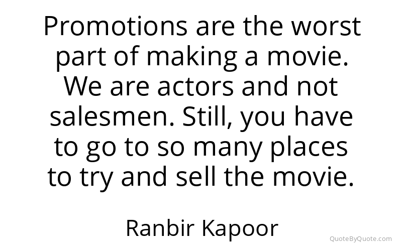 Preview image for this quote by Ranbir Kapoor