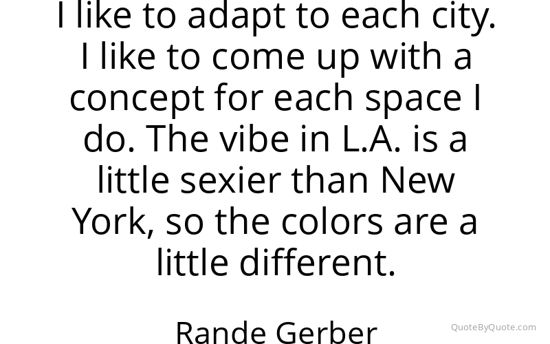 Preview image for this quote by Rande Gerber