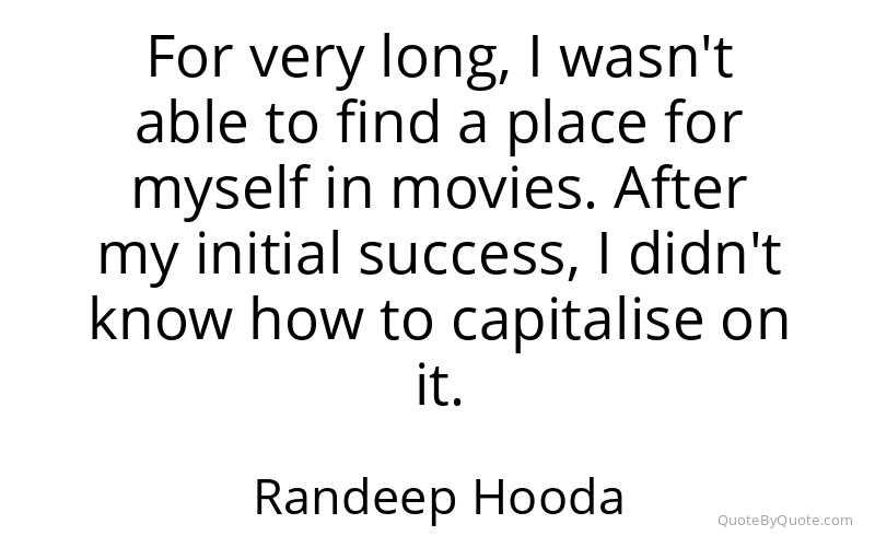 Preview image for this quote by Randeep Hooda