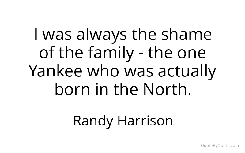 Preview image for this quote by Randy Harrison
