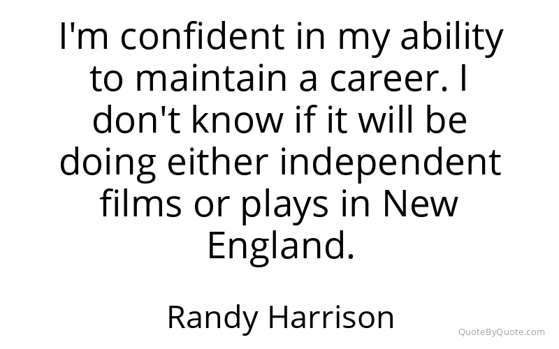 Preview image for this quote by Randy Harrison