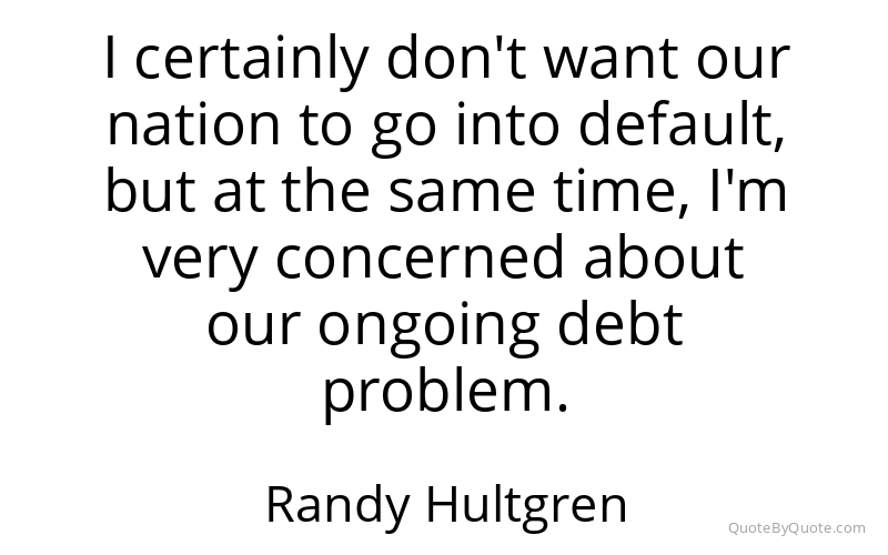 Preview image for this quote by Randy Hultgren
