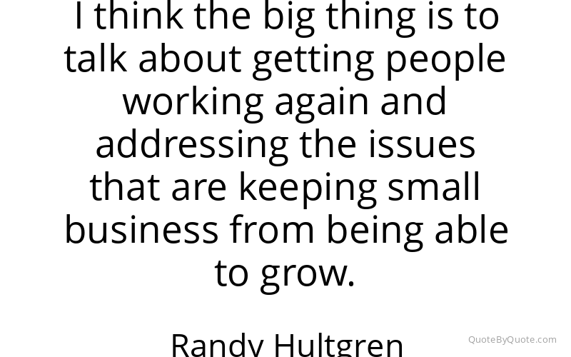 Preview image for this quote by Randy Hultgren