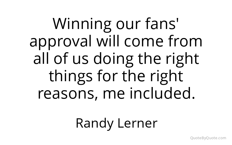 Preview image for this quote by Randy Lerner