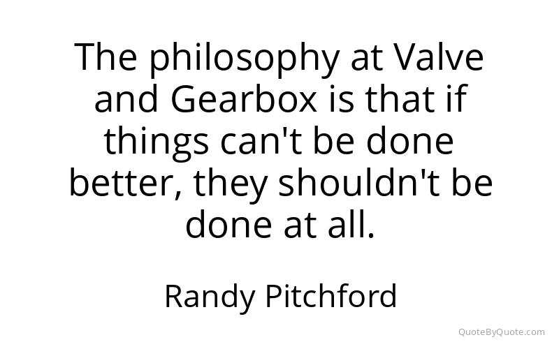 Preview image for this quote by Randy Pitchford
