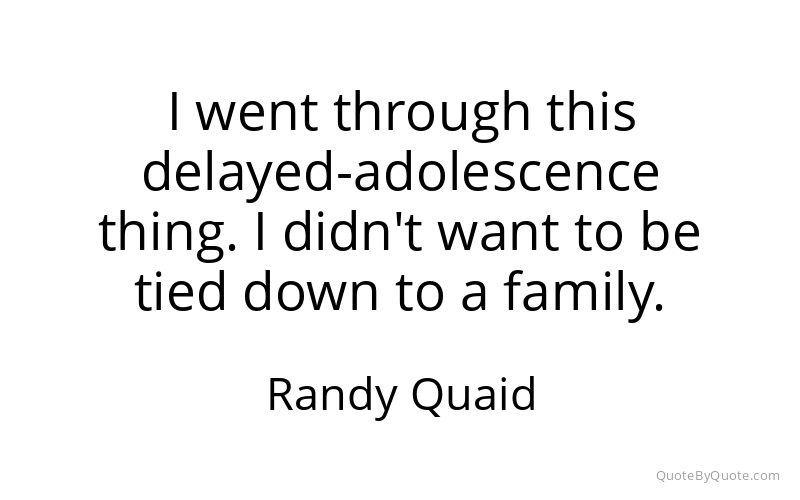 Preview image for this quote by Randy Quaid