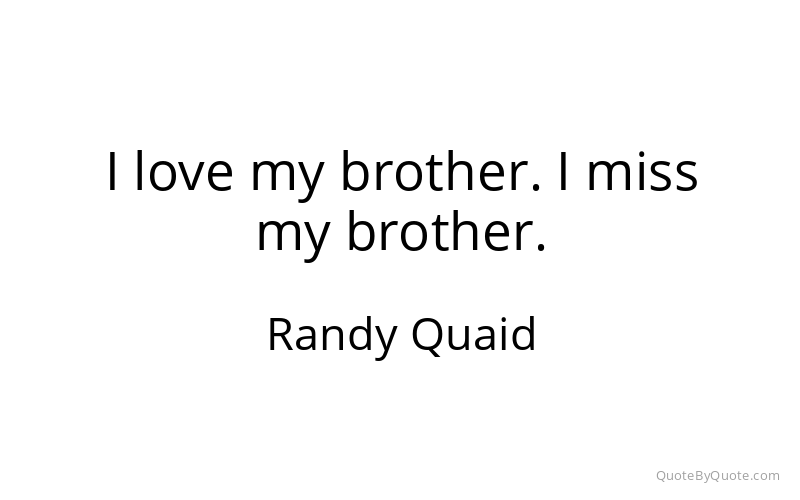 Preview image for this quote by Randy Quaid