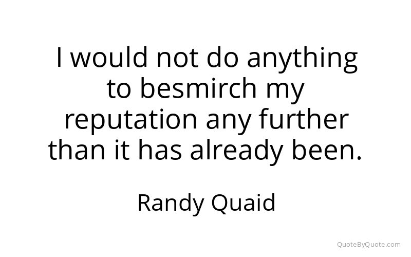 Preview image for this quote by Randy Quaid