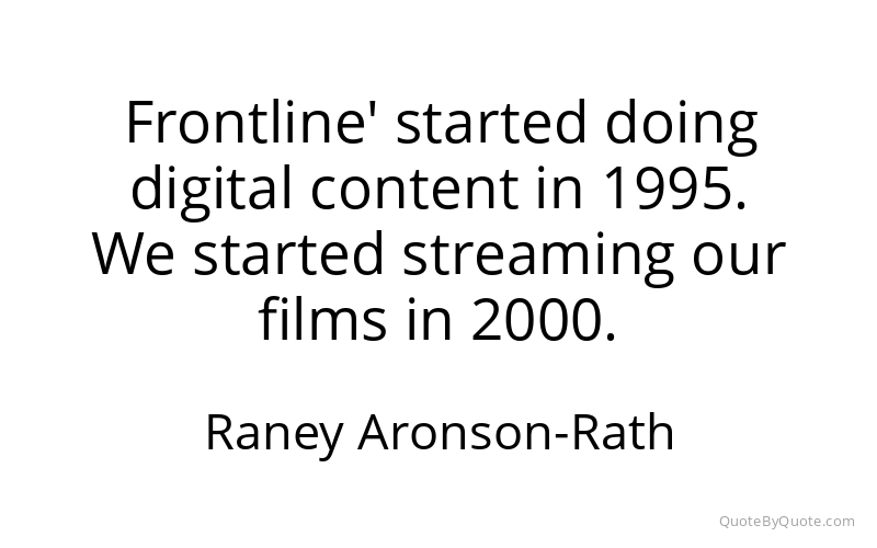 Preview image for this quote by Raney Aronson-Rath