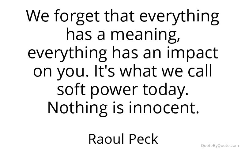 Preview image for this quote by Raoul Peck
