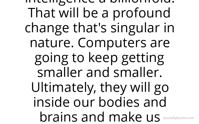 Preview image for this quote by Ray Kurzweil
