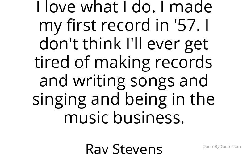 Preview image for this quote by Ray Stevens