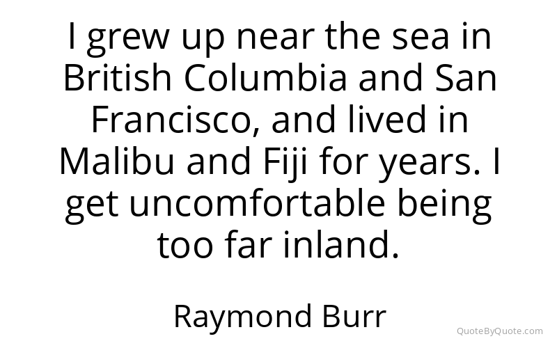 Preview image for this quote by Raymond Burr