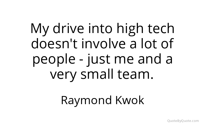 Preview image for this quote by Raymond Kwok