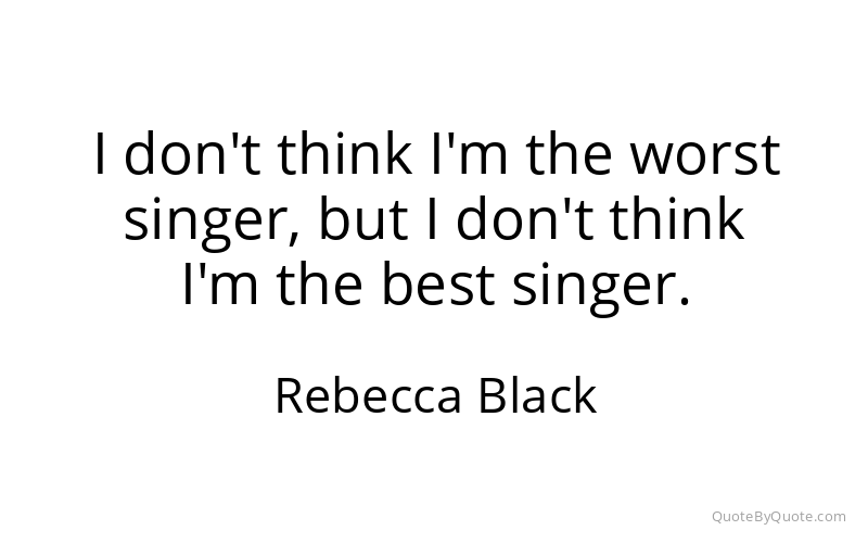 Preview image for this quote by Rebecca Black