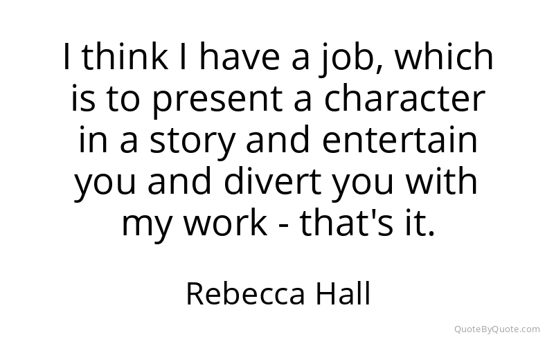 Preview image for this quote by Rebecca Hall