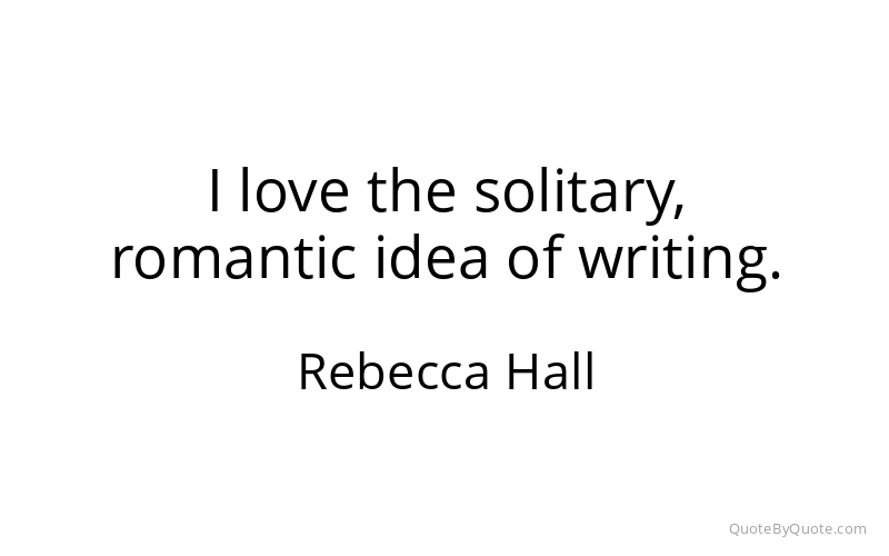 Preview image for this quote by Rebecca Hall