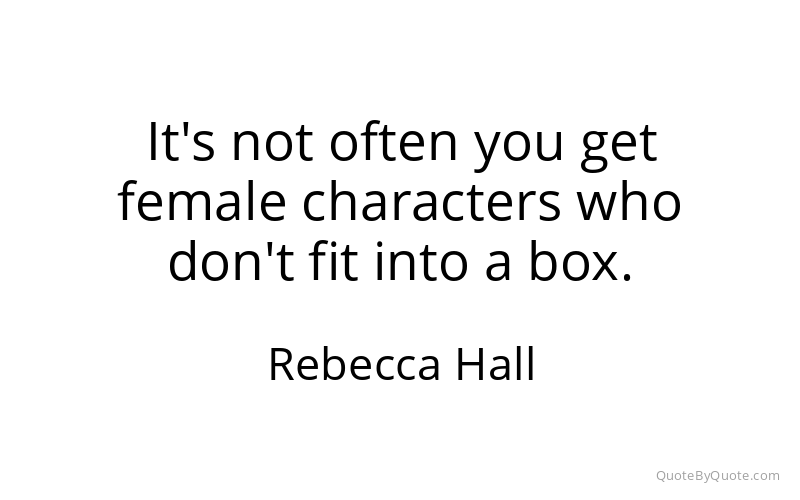 Preview image for this quote by Rebecca Hall