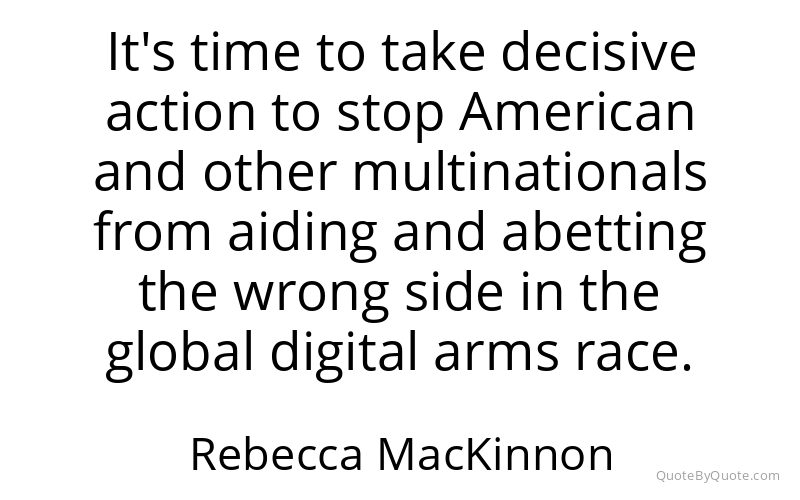 Preview image for this quote by Rebecca MacKinnon