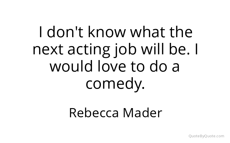 Preview image for this quote by Rebecca Mader