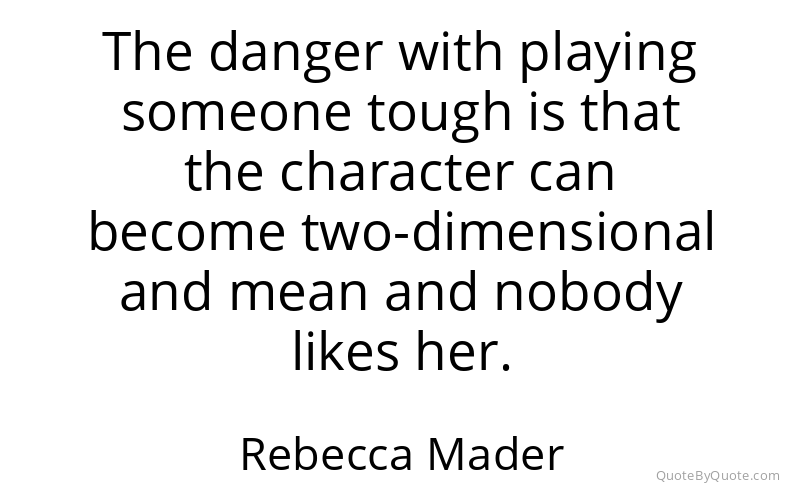 Preview image for this quote by Rebecca Mader