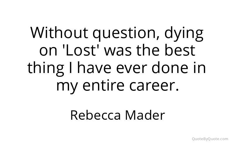 Preview image for this quote by Rebecca Mader
