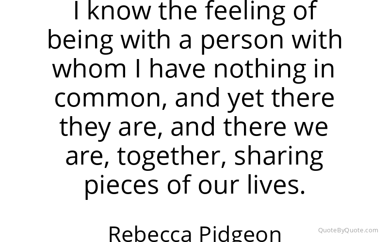 Preview image for this quote by Rebecca Pidgeon