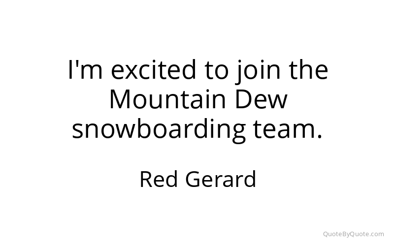 Preview image for this quote by Red Gerard