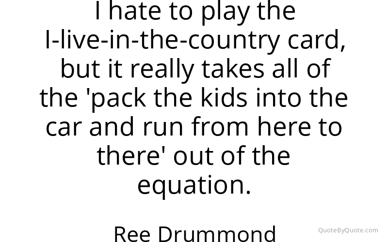 Preview image for this quote by Ree Drummond