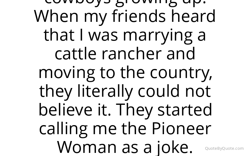 Preview image for this quote by Ree Drummond