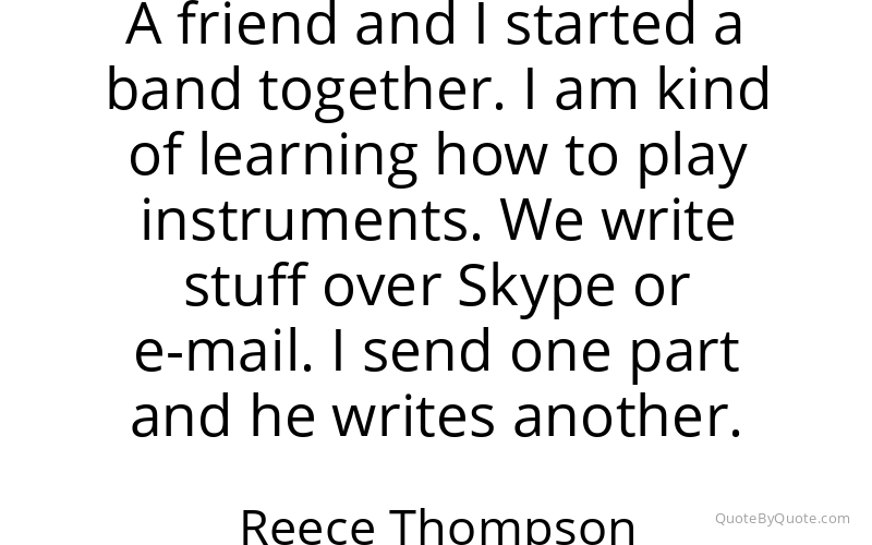 Preview image for this quote by Reece Thompson