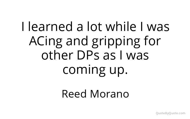 Preview image for this quote by Reed Morano