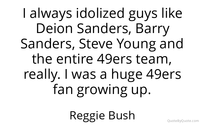Preview image for this quote by Reggie Bush