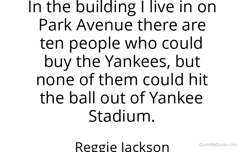 Preview image for this quote by Reggie Jackson