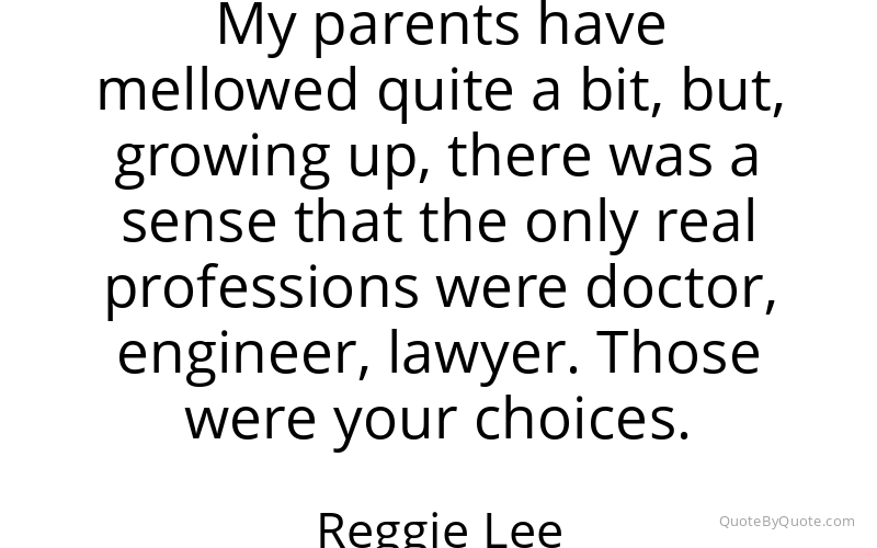 Preview image for this quote by Reggie Lee